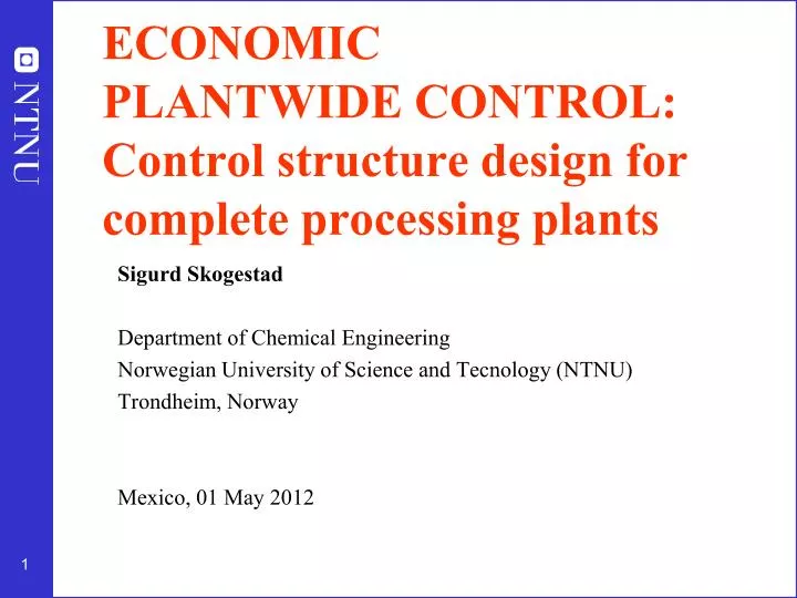 economic plantwide control control structure design for complete processing plants