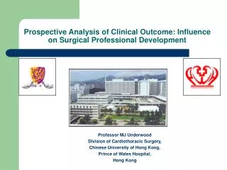 Prospective Analysis of Clinical Outcome: Influence on Surgical Professional Development
