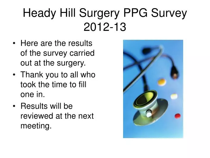 heady hill surgery ppg survey 2012 13