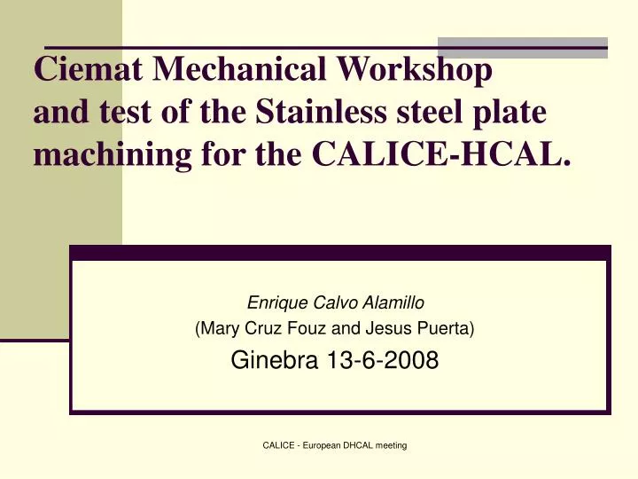 ciemat mechanical workshop and test of the stainless steel plate machining for the calice hcal