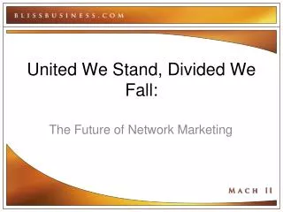 United We Stand, Divided We Fall: