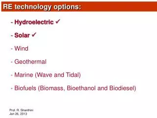 Hydroelectric ? Solar ? Wind Geothermal Marine (Wave and Tidal)