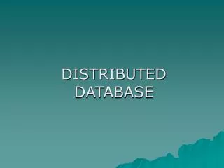 DISTRIBUTED DATABASE