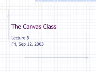 The Canvas Class