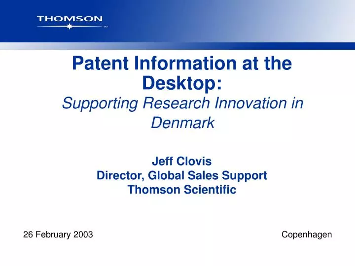 patent information at the desktop supporting research innovation in denmark