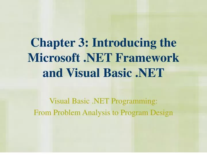 chapter 3 introducing the microsoft net framework and visual basic net