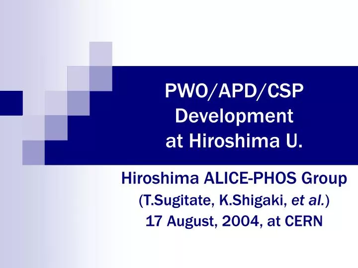 pwo apd csp development at hiroshima u