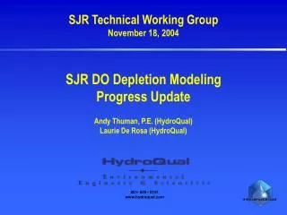 SJR DO Depletion Modeling Progress Update Andy Thuman, P.E. (HydroQual) Laurie De Rosa (HydroQual)