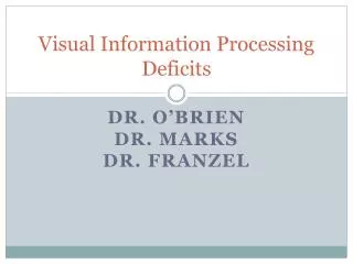 Visual Information Processing Deficits