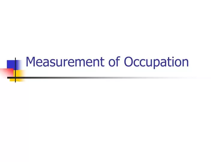 measurement of occupation