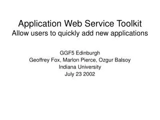Application Web Service Toolkit Allow users to quickly add new applications