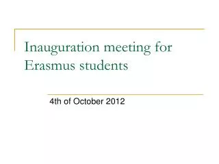 Inauguration meeting for Erasmus students