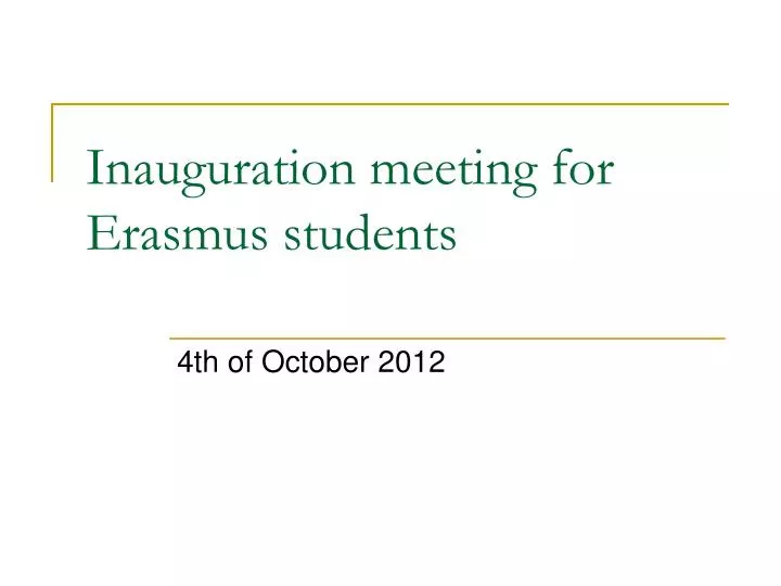 inauguration meeting for erasmus students