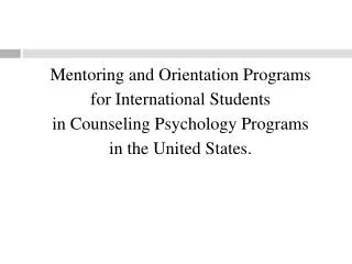 Mentoring and Orientation Programs for International Students in Counseling Psychology Programs