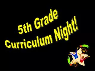5th Grade Curriculum Night!