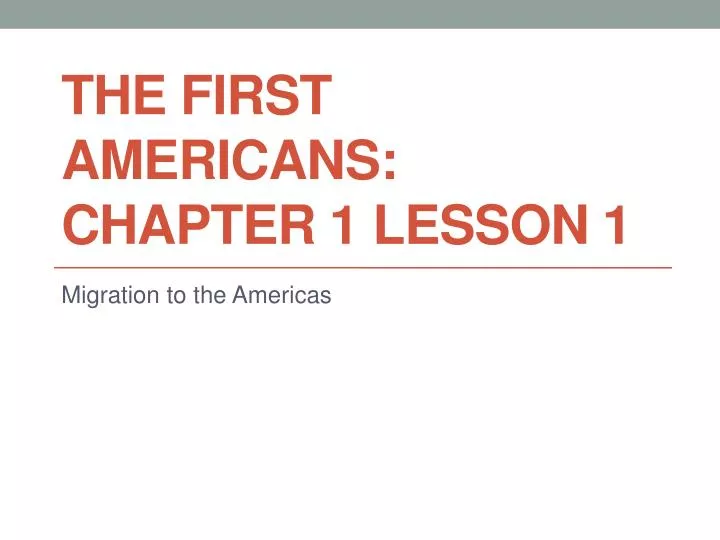 the first americans chapter 1 lesson 1