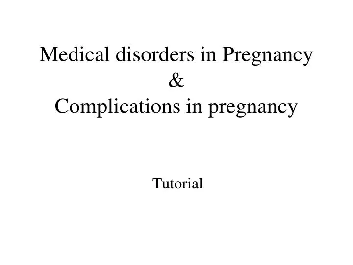 medical disorders in pregnancy complications in pregnancy