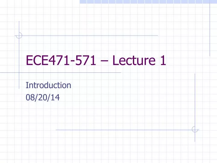 ece471 571 lecture 1