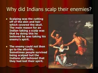 Why did Indians scalp their enemies?