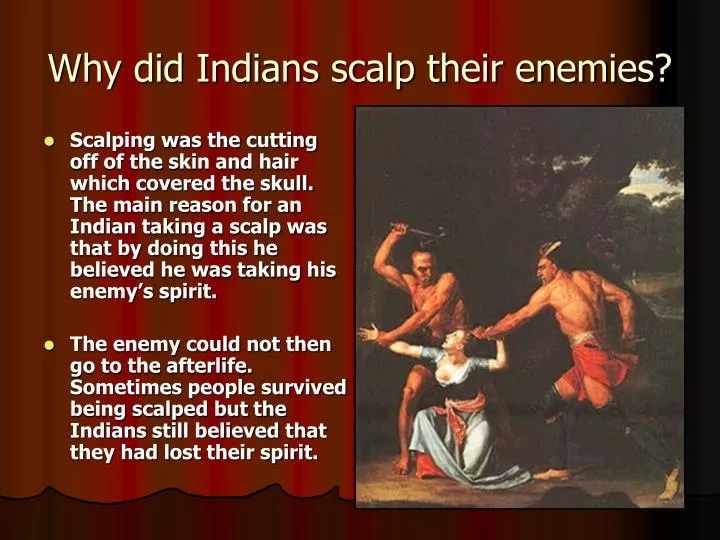 why did indians scalp their enemies