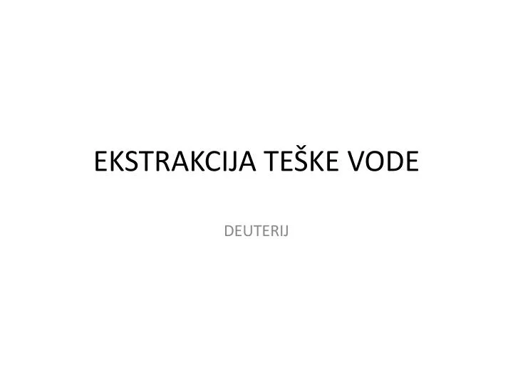 ekstrakcija te ke vode