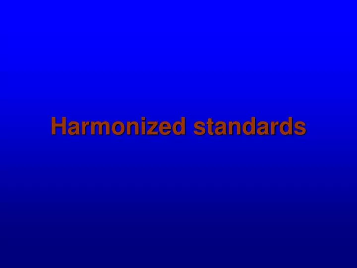 harmonized standards