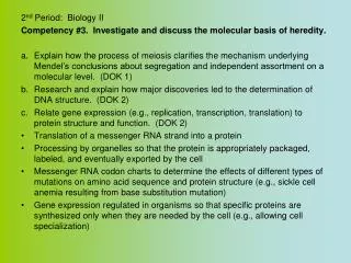 2 nd Period: Biology II Competency #3. Investigate and discuss the molecular basis of heredity.
