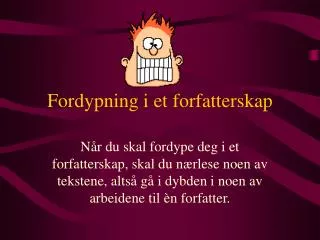 fordypning i et forfatterskap