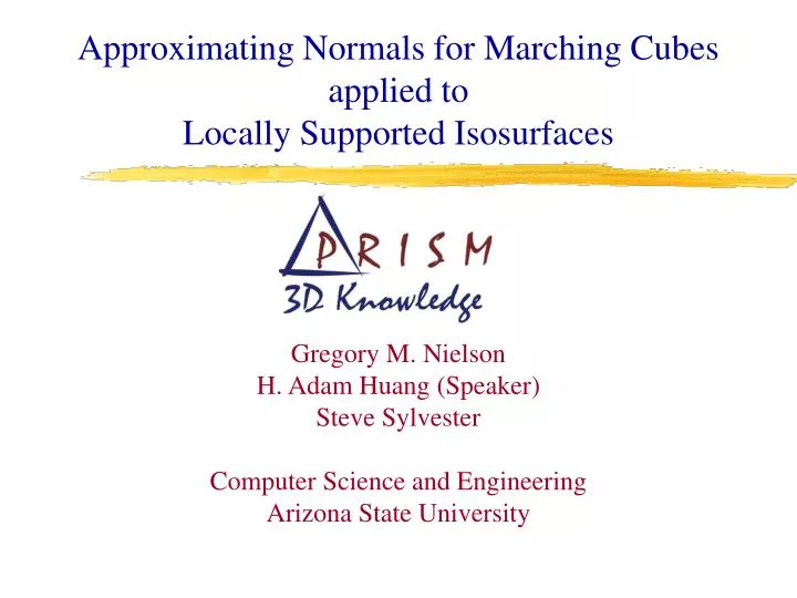approximating normals for marching cubes applied to locally supported isosurfaces