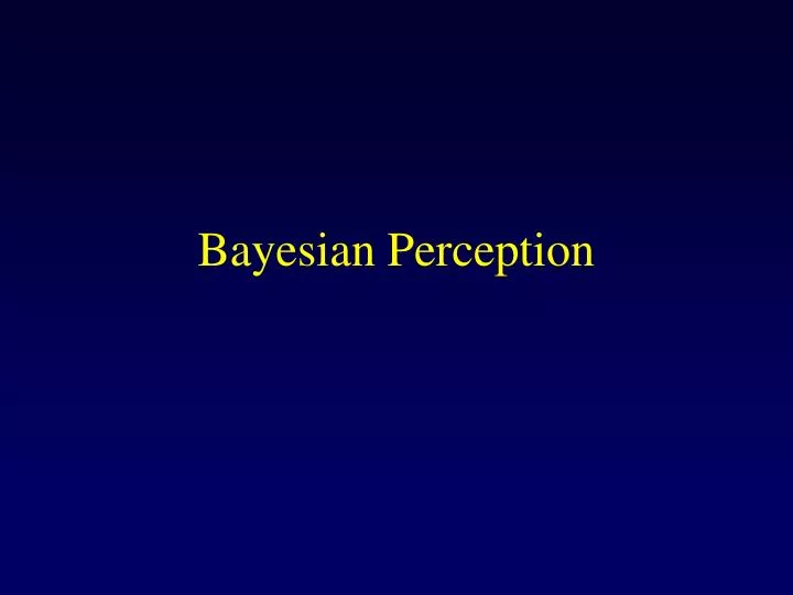 bayesian perception