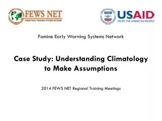Case Study: Understanding Climatology to M ake Assumptions