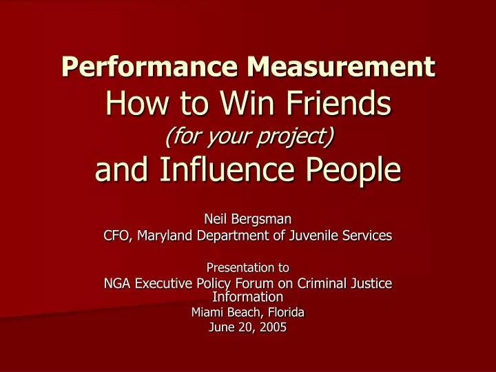 performance measurement how to win friends for your project and influence people