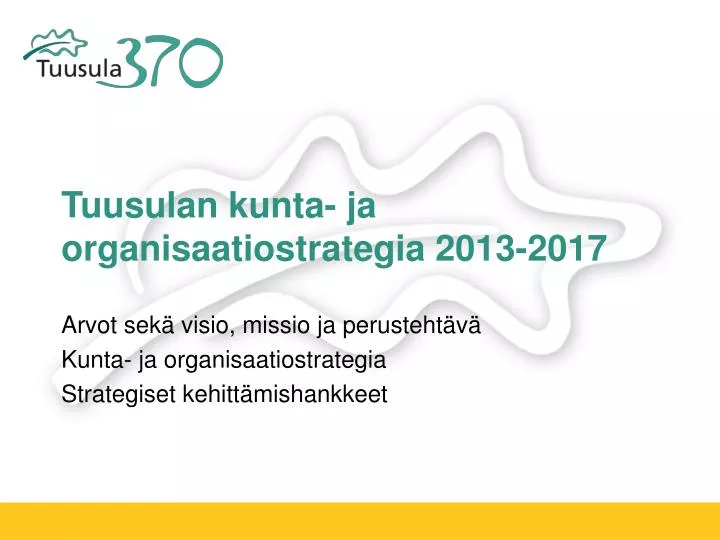 tuusulan kunta ja organisaatiostrategia 2013 2017