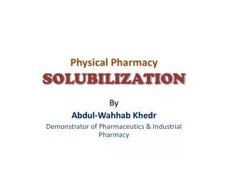 Physical Pharmacy SOLUBILIZATION