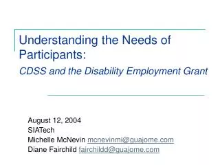 Understanding the Needs of Participants: CDSS and the Disability Employment Grant