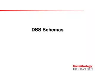 DSS Schemas