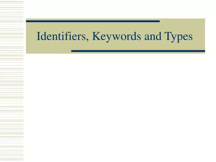 identifiers keywords and types