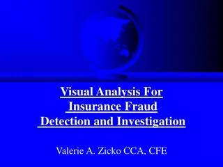 Visual Analysis For Insurance Fraud Detection and Investigation