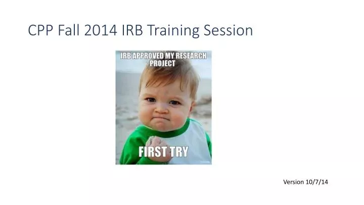 cpp fall 2014 irb training session