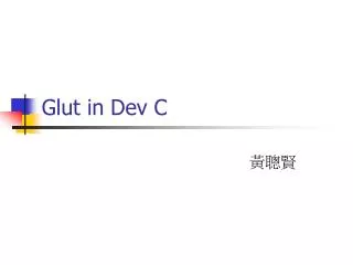 Glut in Dev C