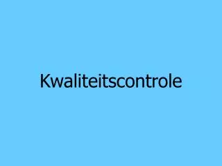 kwaliteitscontrole