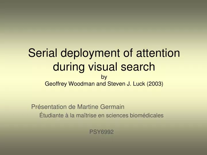 serial deployment of attention during visual search by geoffrey woodman and steven j luck 2003