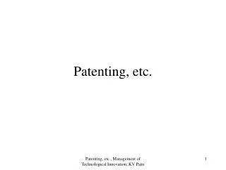 Patenting, etc.