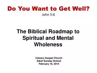 Do You Want to Get Well? John 5:6