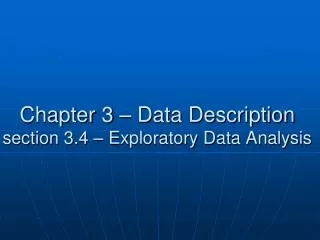 Chapter 3 – Data Description section 3.4 – Exploratory Data Analysis