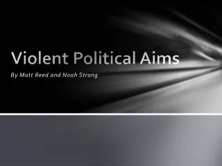 Violent Political Aims