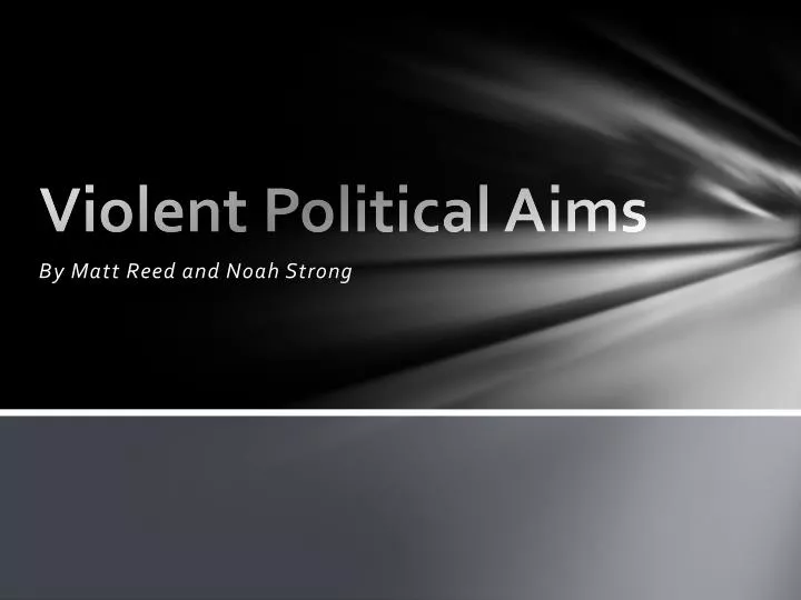 violent political aims