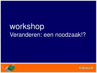 workshop veranderen een noodzaak