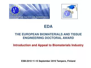 EDA THE EUROPEAN BIOMATERIALS AND TISSUE ENGINEERING DOCTORAL AWARD
