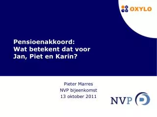 pensioenakkoord wat betekent dat voor jan piet en karin